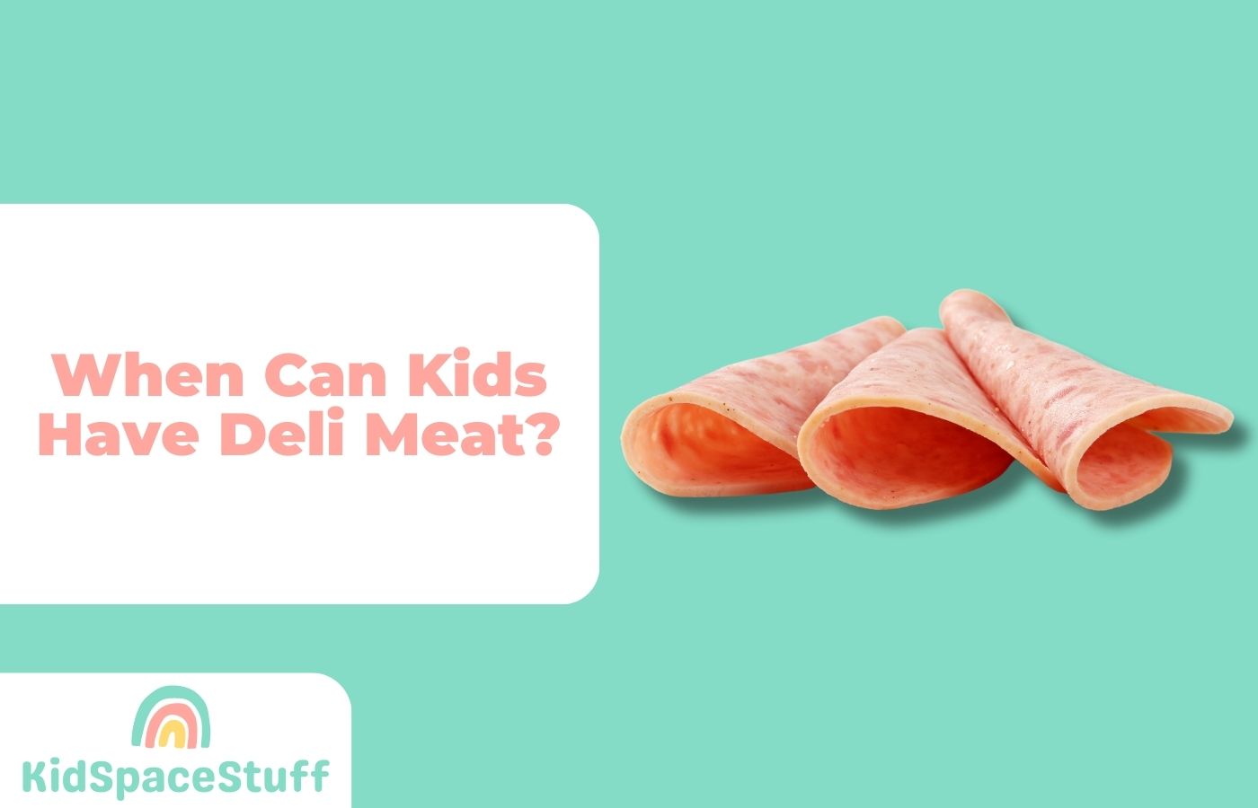 When Can Kids Have Deli Meat? (Quick Answer!)