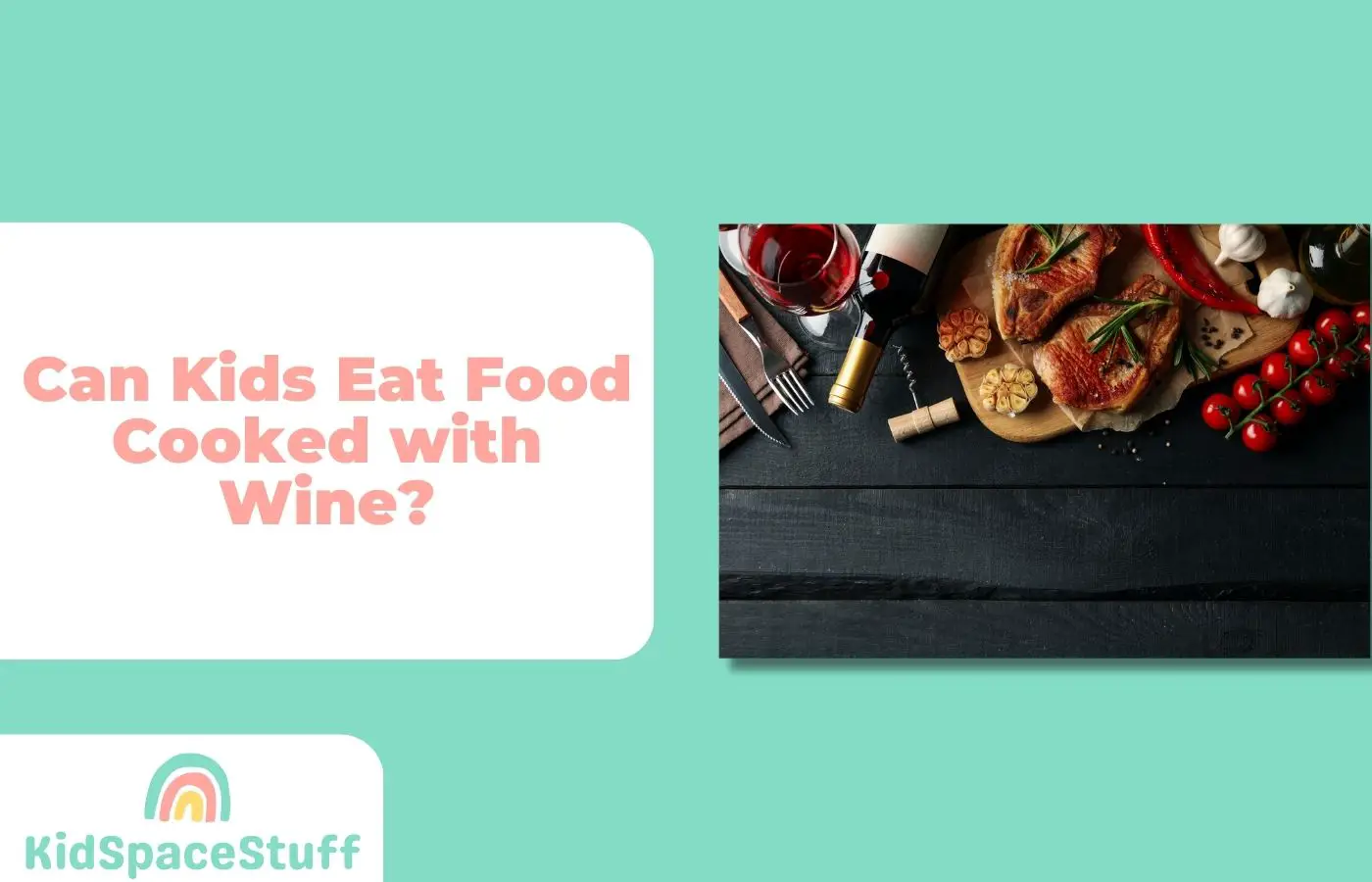 Can Kids Eat Food Cooked with Wine? (Quick Answer!) 