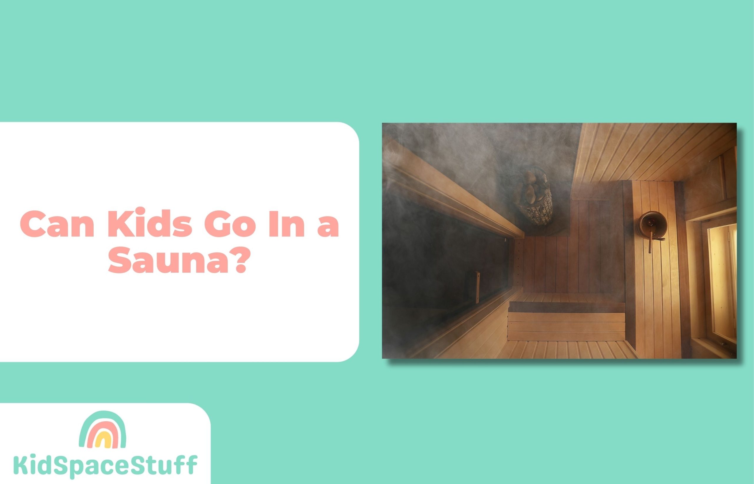 Can Kids Go In A Sauna? (Quick Answer!)