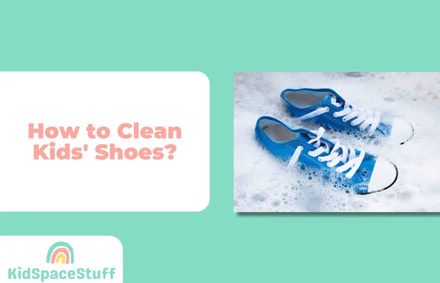 How to Clean Kids’ Shoes? (Quick Answer!)