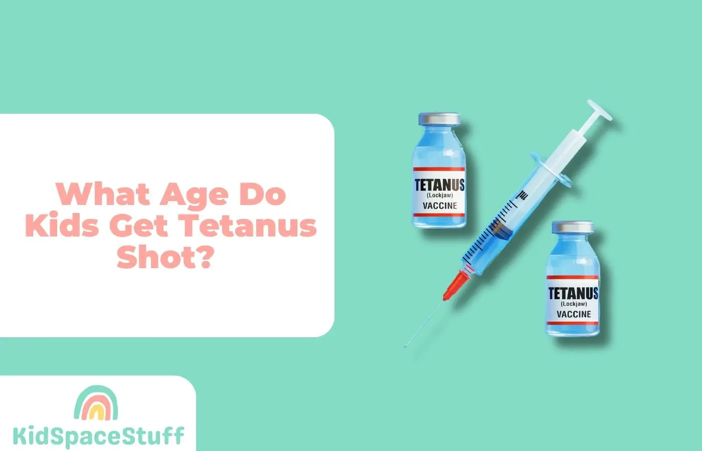 What Age Do Kids Get Tetanus Shot? (Quick Answer!)