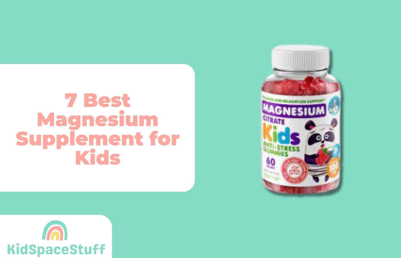 7 Best Magnesium Supplement for Kids (2023 Guide)