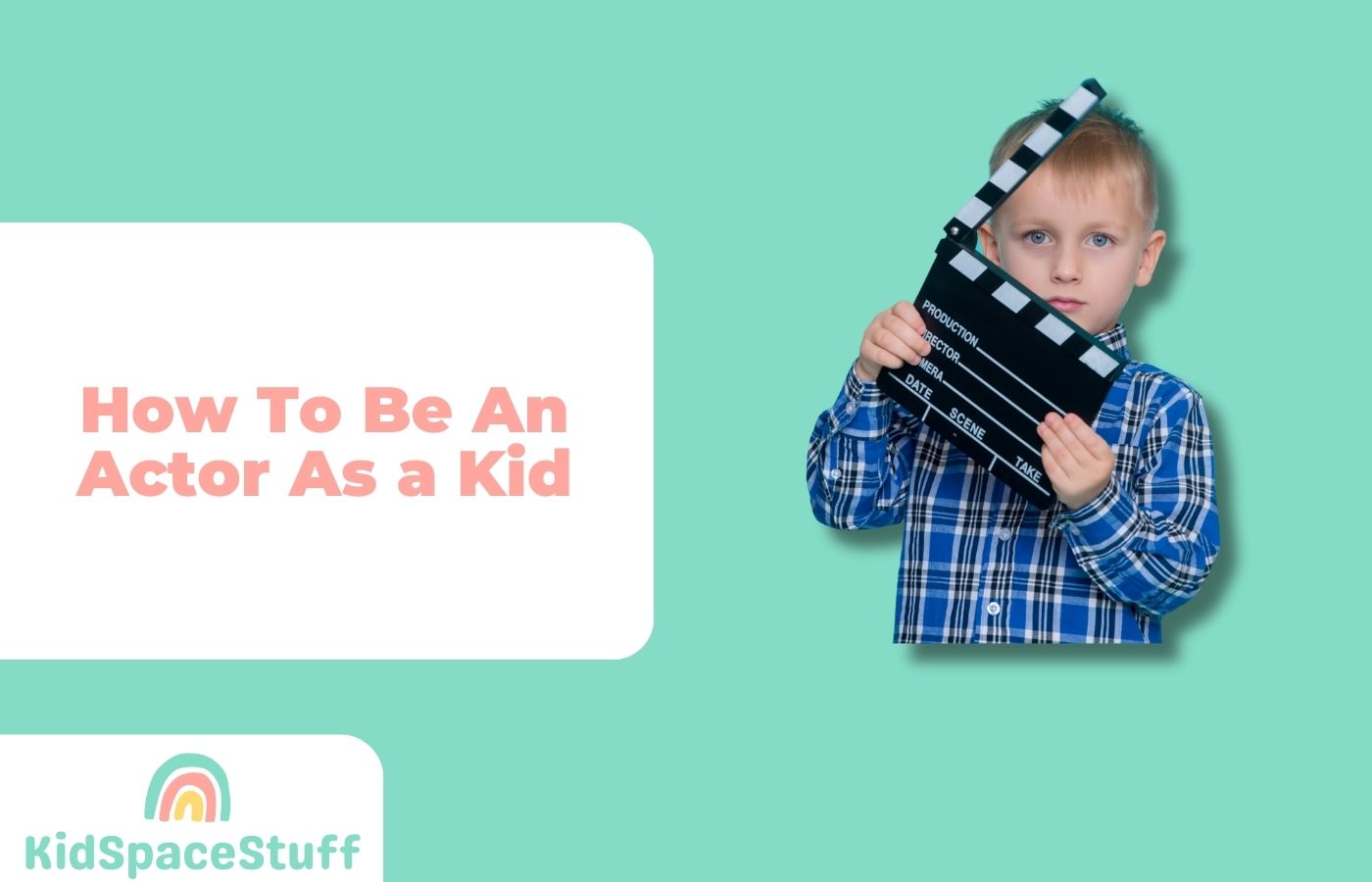 How to be an Actor as a Kid? (Quick Answer!)