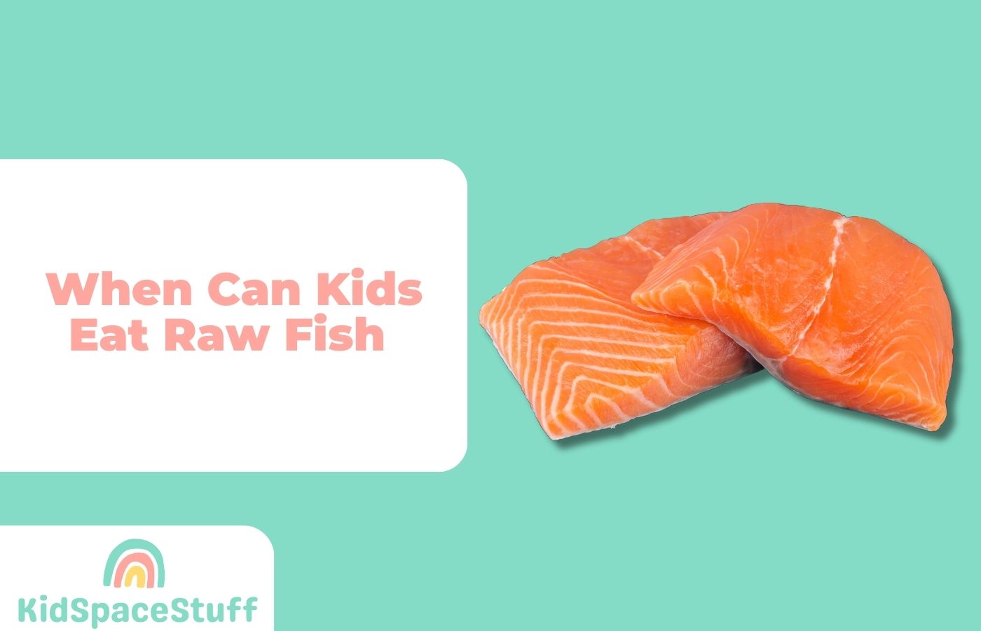 When Can Kids Eat Raw Fish? (Quick Answer!)
